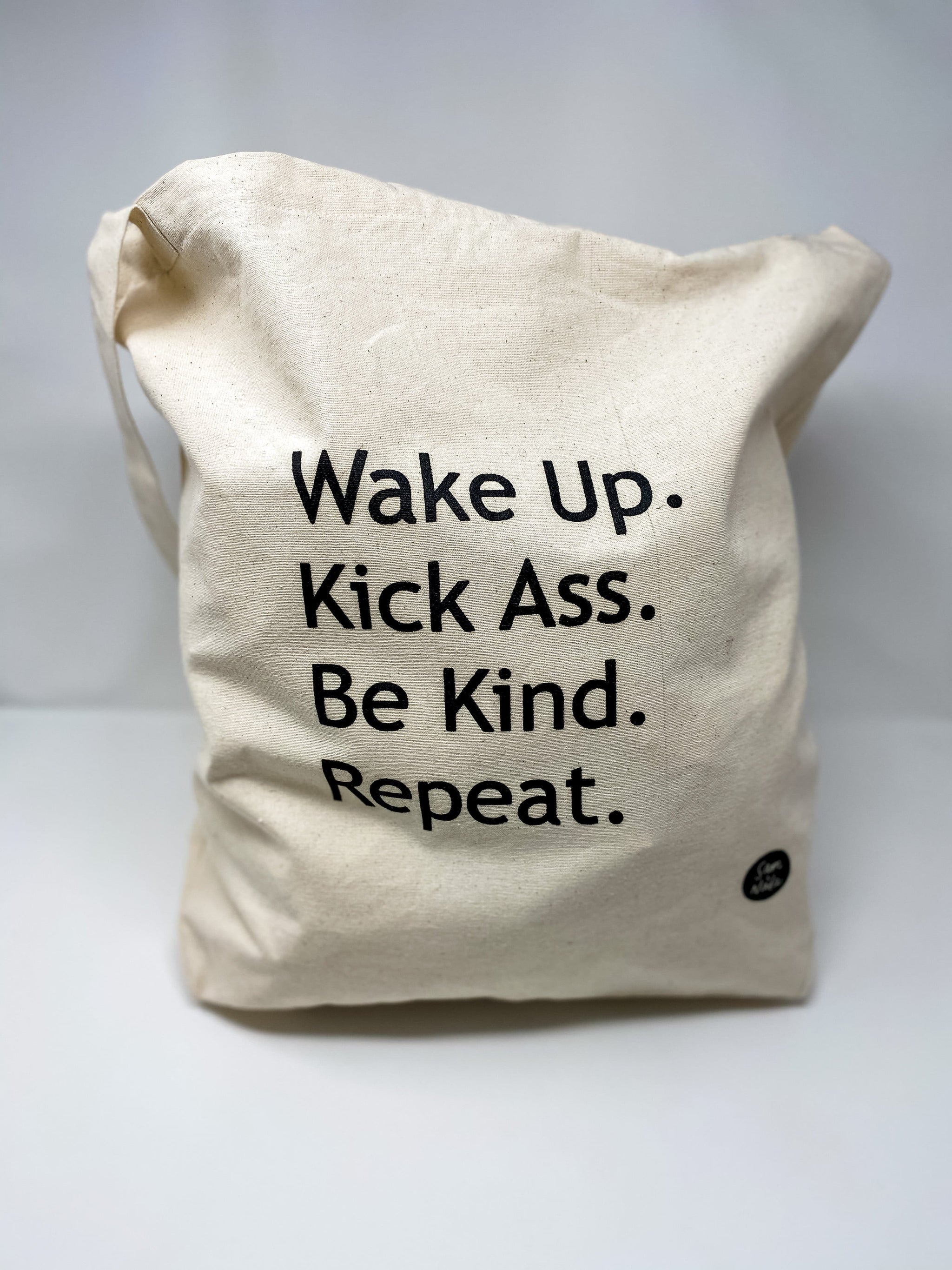 Recycled Canvas Bag - Wake Up. Kick Ass. Be Kind. Repeat